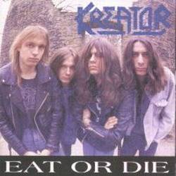 Kreator : Eat or Die